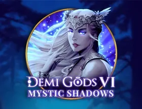 Demi Gods 6 Mystic Shadows Spinomenal